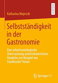 Selbstständigkeit in der Gastronomie - Katharina Mojescik - E-Book
