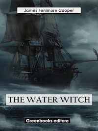 The Water-Witch - James Fenimore Cooper - E-Book