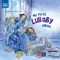 My First Lullaby Album - Naxos - Hörbuch