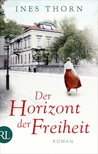 Der Horizont der Freiheit - Ines  Thorn - E-Book