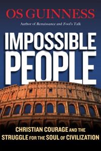 Impossible People - Os Guinness - E-Book