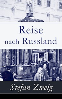 Reise nach Russland - Stefan Zweig - E-Book