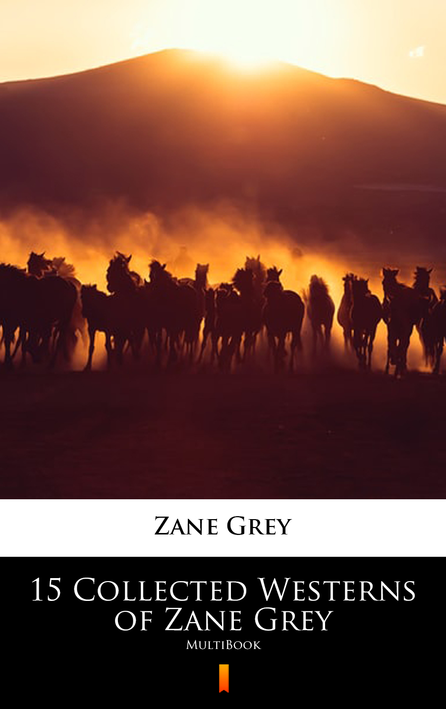 15 Collected Westerns of Zane Grey - Zane Grey - E-Book