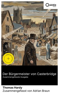 Der Bürgermeister von Casterbridge (Zusammengefasste Ausgabe) - Thomas Hardy. - E-Book