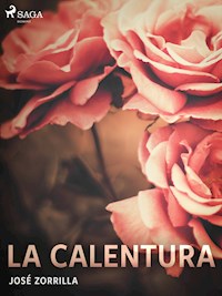 La calentura - José Zorrilla - E-Book