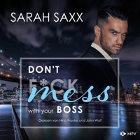 Don't mess with your Boss - Sarah Saxx - Hörbuch
