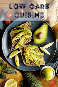 Low Carb Cuisine - Bernhard Long - E-Book