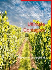 Ultimate Contagion - Archer Madison S. - E-Book