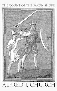 The Count of the Saxon Shore - Alfred J. Church - E-Book