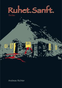 Ruhet.Sanft. - Andreas Richter - E-Book