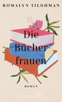Die Bücherfrauen - Romalyn Tilghman - E-Book