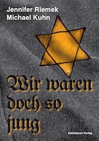 Wir waren doch so jung - Michael Kuhn - E-Book