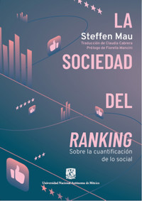 La sociedad del ranking. Sobre la cuantificación de lo social - Steffen Mau - E-Book
