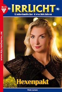 Irrlicht 73 – Mystikroman - Viola Larsen - E-Book