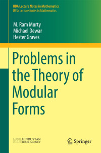 Problems in the Theory of Modular Forms - M. Ram Murty - E-Book