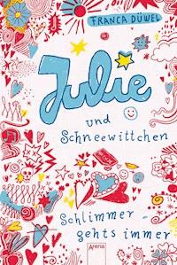 Julie und Schneewittchen - Franca Düwel - E-Book