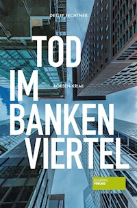 Tod im Bankenviertel - Detlef Fechtner - E-Book