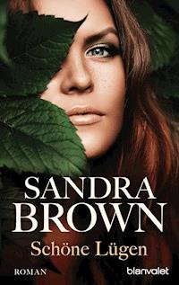 Schöne Lügen - Sandra Brown - E-Book
