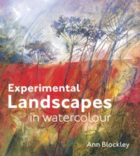 Experimental Landscapes in Watercolour - Ann Blockley - E-Book