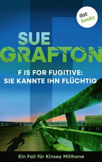 F is for Fugitive: Sie kannte ihn flüchtig - Sue Grafton - E-Book