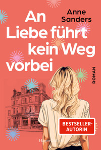 An Liebe führt kein Weg vorbei - Anne Sanders - E-Book