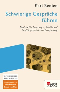 Schwierige Gespräche führen - Karl Benien - E-Book