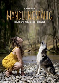 Wandlungsfähig - Kim Löwer - E-Book