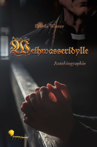 Weihwasseridylle - Frieda Winter - E-Book