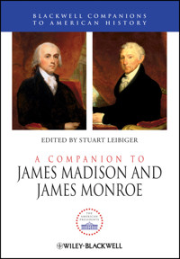 A Companion to James Madison and James Monroe -  - E-Book