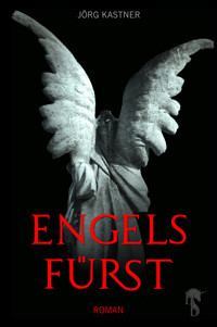 Engelsfürst - Jörg Kastner - E-Book