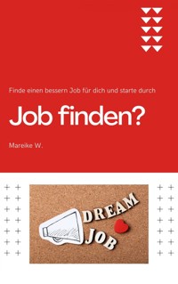 Job finden? - Mareike W. - E-Book