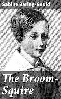 The Broom-Squire - Sabine Baring-gould - E-Book