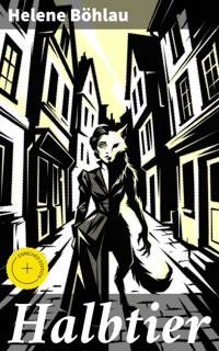 Halbtier - Helene Böhlau - E-Book