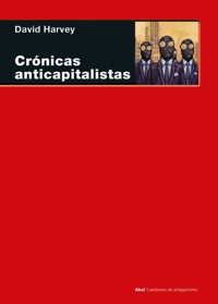 Crónicas anticapitalistas - David Harvey - E-Book
