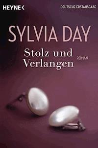 Stolz und Verlangen - Sylvia Day - E-Book