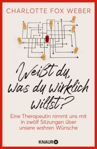 Weißt du, was du wirklich willst? - Charlotte Fox Weber - E-Book