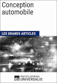 Conception automobile - Encyclopaedia Universalis - E-Book