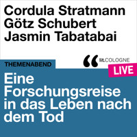 Eine Forschungsreise in das Leben nach dem Tod - lit.COLOGNE live (Ungekürzt) - Cordula Stratmann - Hörbuch
