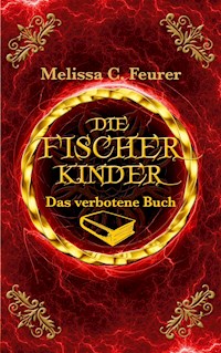 Die Fischerkinder - Melissa C Feurer - E-Book