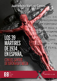 Los 39 mártires de 1934 en España - Juan Antonio Martínez Camino - E-Book