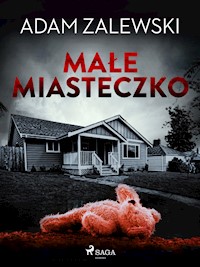 Małe miasteczko - Adam Zalewski - E-Book