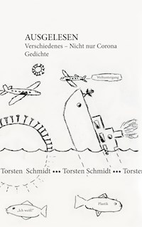 Ausgelesen. Verschiedenes – Nicht nur Corona - Torsten Schmidt - E-Book