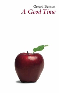 A Good Time - Gerard Benson - E-Book