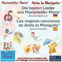 Die besten Kinderlieder von Marienkäfer Marie und ihren Freunden. Deutsch-Spanisch / Las mejores canciones de los niños de Anita la Mariquita. Aleman-Español - Wolfgang Wilhelm - Hörbuch