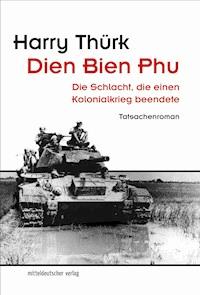 Dien Bien Phu - Harry Thürk - E-Book