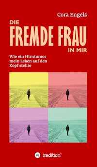 Die fremde Frau in mir - Cora Engels - E-Book