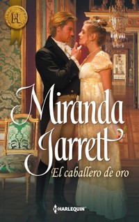 El caballero de oro - Miranda Jarrett - E-Book