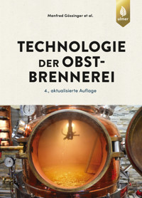 Technologie der Obstbrennerei - Manfred Gössinger - E-Book