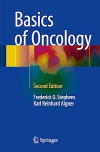 Basics of Oncology - Frederick O. Stephens - E-Book