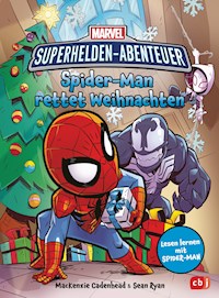 MARVEL Superhelden Abenteuer – Spider-Man rettet Weihnachten - MacKenzie Cadenhead - E-Book